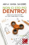 Non ci sto più dentro!: Diario di un bambino con ADHD e dei suoi stremati compagni di viaggio. E-book. Formato EPUB ebook