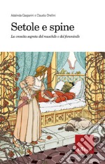 Setole e spine: La crescita segreta del maschile e del femminile. E-book. Formato EPUB ebook