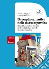 Il compito autentico nella classe capovolta: Guida alla costruzione di attività creative e sfidanti per la scuola primaria e secondaria. E-book. Formato PDF ebook