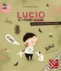 Lucio e i primi suoni: Giochi d'imitazione verbale per i più piccoli. E-book. Formato PDF ebook