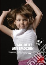 L'ABC delle mie emozioni - 4-7 anni: Programma di alfabetizzazione socio-affettiva secondo il metodo REBT. E-book. Formato PDF ebook