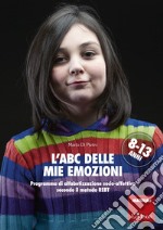 L'ABC delle mie emozioni - 8-13 anni: Programma di alfabetizzazione socio-affettiva secondo il metodo REBT. E-book. Formato PDF ebook