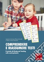 Comprendere e riassumere testi: Il metodo del Reciprocal Teaching nella scuola primaria. E-book. Formato PDF ebook