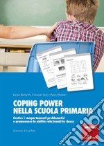 Coping Power nella scuola primaria: Gestire i comportamenti problematici e promuovere le abilità relazionali in classe. E-book. Formato PDF