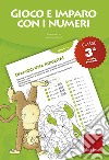 Gioco e imparo con i numeri - CLASSE TERZA: Quaderno per la scuola primaria. E-book. Formato PDF ebook