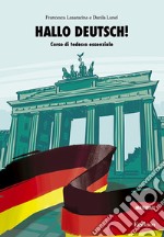 Hallo Deutsch!: Corso di tedesco essenziale. E-book. Formato PDF ebook