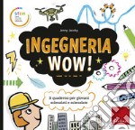 Ingegneria Wow!: Il quaderno per giovani scienziati e scienziate. E-book. Formato PDF