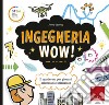 Ingegneria Wow!: Il quaderno per giovani scienziati e scienziate. E-book. Formato PDF ebook di Jenny Jacoby