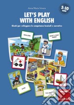 Let's play with English: Giochi per sviluppare le competenze lessicali e narrative. E-book. Formato PDF ebook