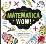 Matematica Wow!: Il quaderno per giovani scienziati e scienziate. E-book. Formato PDF