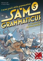 Sam Grammaticus e il rapimento di Dolores Panther: I mini gialli della grammatica 5. E-book. Formato PDF