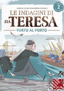 I misteri della logica 2: Le indagini di zia Teresa - Furto al porto. E-book. Formato PDF ebook di Antonio Calvani