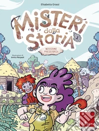 Misteri dalla storia: Missione preistoria. E-book. Formato PDF ebook
