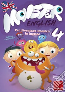 Monster English 4: Per diventare mostri in inglese. E-book. Formato PDF ebook di Sabrina Campregher