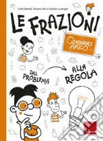 Quaderno amico - Le frazioni: Dal problema alla regola. E-book. Formato PDF ebook