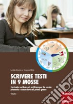 Scrivere testi in 9 mosse: Curricolo verticale di scrittura per la scuola primaria e secondaria di primo grado. E-book. Formato PDF ebook