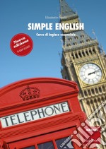 Simple English: Corso di inglese essenziale. E-book. Formato PDF ebook