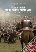 Storia facile per le scuole superiori - Volume 1: Unità didattiche semplificate dalla preistoria al XIV secolo. E-book. Formato PDF