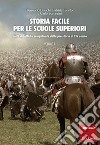 Storia facile per le scuole superiori - Volume 1: Unità didattiche semplificate dalla preistoria al XIV secolo. E-book. Formato PDF ebook di Ferruccio Bianchi