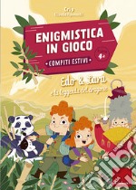 Enigmistica in gioco - Compiti estivi - Classe quarta: Edo & Lara e la leggenda del dragone. E-book. Formato PDF ebook