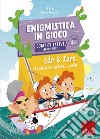 Enigmistica in gioco - Compiti estivi - Classe quinta: Edo & Lara e la missione in barca a vela. E-book. Formato PDF ebook di Claudio Ripamonti