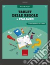 Tablet delle regole di Italiano: Scuola secondaria di primo grado. E-book. Formato PDF ebook di Anna Rita Vizzari