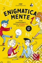 Enigmatica-mente 1: Sfide coinvolgenti con la matematica e la logica. E-book. Formato PDF ebook