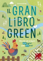 Il gran libro green: Giochi ed enigmi ecologici per ecoeroi. E-book. Formato PDF ebook