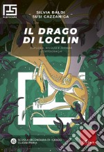 Il drago di Loclin: Esplora, risolvi e impara l'ortografia. E-book. Formato PDF ebook