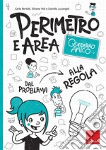 Quaderno amico - Perimetro e area: Dal problema alla regola. E-book. Formato PDF