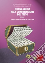 Nuova guida alla comprensione del testo - Volume 4: Livello B: attività per alunni dai 12 ai 15. E-book. Formato PDF ebook