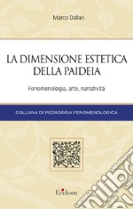 La dimensione estetica della paideia: Fenomenologia, arte, narratività. E-book. Formato EPUB ebook