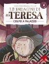 I misteri della logica 4: Le indagini di zia Teresa - Colpo a Palazzo. E-book. Formato PDF ebook di Antonio Calvani