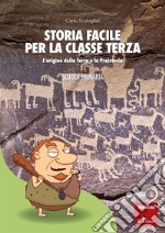 Storia facile per la classe terza: L'origine della Terra e la Preistoria - SCUOLA PRIMARIA. E-book. Formato PDF ebook