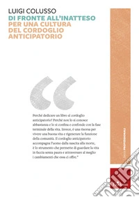 Di fronte all'inatteso: Per una cultura del cordoglio anticipatorio. E-book. Formato EPUB ebook