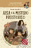 Aisa e il mistero preistorico: Viaggi nel passato con l'archeologa Jeanne. E-book. Formato PDF ebook