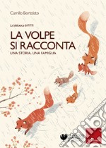 La volpe si racconta: Una storia, una famiglia. E-book. Formato PDF