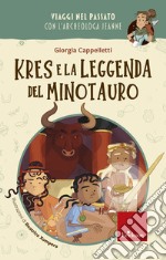 Kres e la leggenda del Minotauro: Viaggi nel passato con l'archeologa Jeanne. E-book. Formato PDF ebook