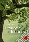 il manager di buona vita. E-book. Formato EPUB ebook