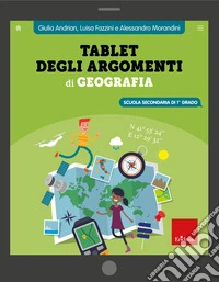 Tablet degli argomenti di geografia: Scuola secondaria di 1° grado. E-book. Formato PDF ebook