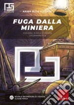 Fuga dalla miniera: Esplora, risolvi e impara la grammatica. E-book. Formato PDF ebook