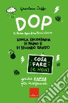 DOP Disturbo Oppositivo Provocatorio - Cosa fare (e non): Guida rapida per insegnanti - Scuola secondaria di primo e di secondo grado. E-book. Formato PDF ebook