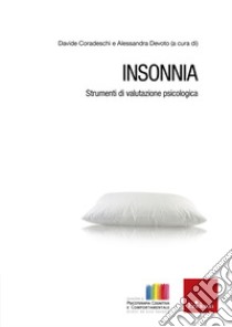 Insonnia: Strumenti di valutazione psicologica. E-book. Formato PDF ebook di Alessandra Devoto