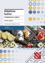 Didattica ludica: Competenze in gioco. E-book. Formato EPUB ebook