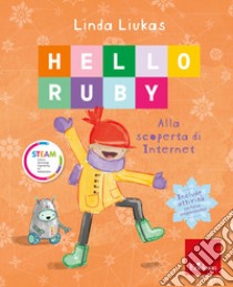 HELLO RUBY - Alla scoperta di internet: Alla scoperta di internet. E-book. Formato PDF ebook di Linda Liukas