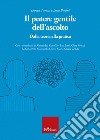 Il potere gentile dell’ascolto: Dalla teoria alla pratica. E-book. Formato EPUB ebook di Enrica Tomasi