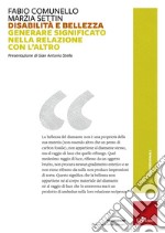 Disabilità e bellezza: Generare significato nella relazione con l’Altro. E-book. Formato EPUB ebook