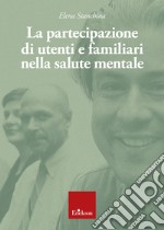 La partecipazione di utenti e familiari nella salute mentale. E-book. Formato PDF ebook