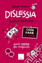 Dislessia - Cosa fare (e non): Guida rapida per insegnanti - Scuola primaria. E-book. Formato PDF ebook