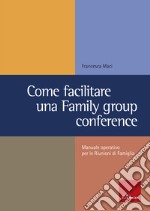 Come facilitare una Family group conference. E-book. Formato PDF ebook